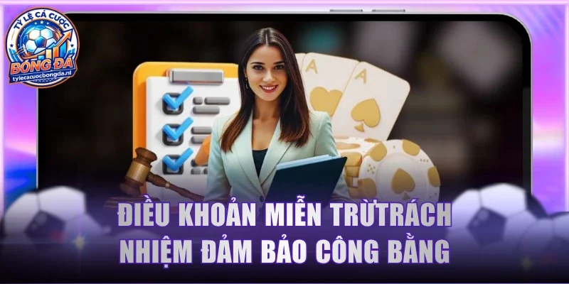 Điều khoản miễn trừ trách nhiệm đảm bảo công bằng