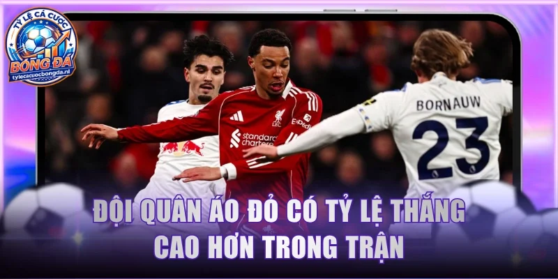 Đội quân áo đỏ có tỷ lệ thắng cao hơn trong trận