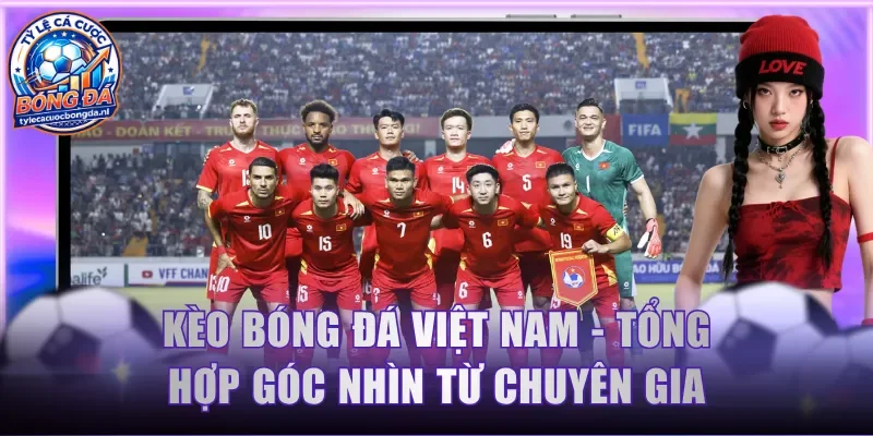 Kèo bóng đá Việt Nam