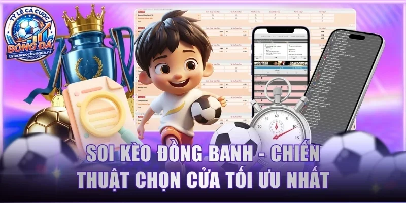 Soi kèo đồng banh